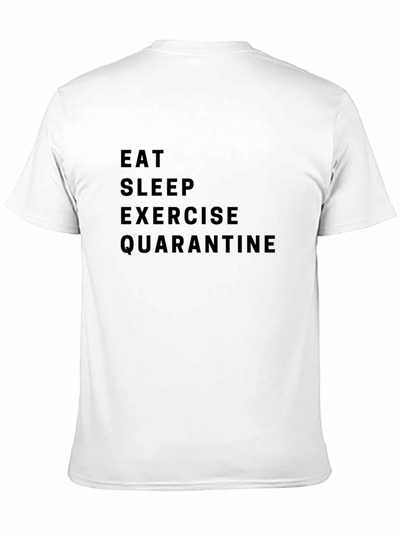 Eat Sleep Exercise Quarantine T-Shirt