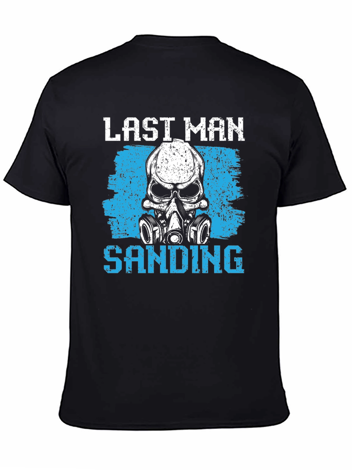 Last Man Sanding Graphic Tee