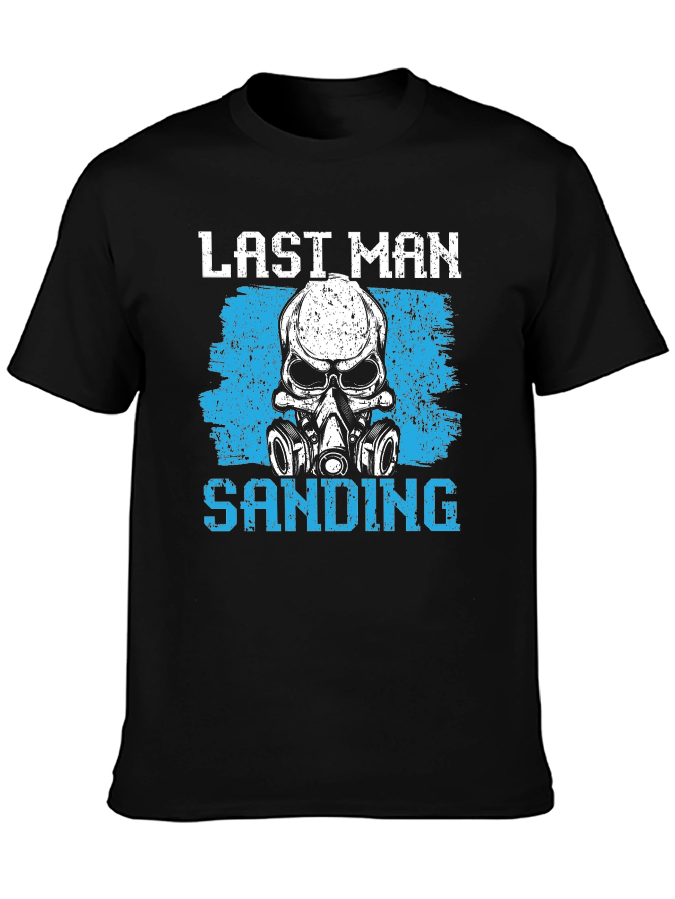 Last Man Sanding Graphic Tee