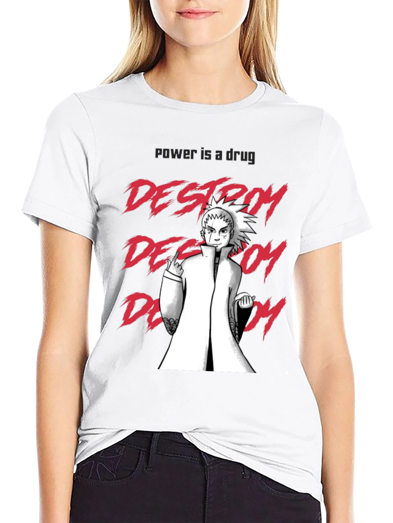 Destroy Anime T-Shirt - Power is a Drug
