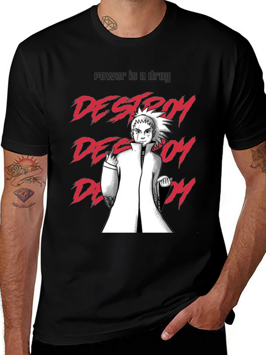 Destroy Anime T-Shirt - Power is a Drug