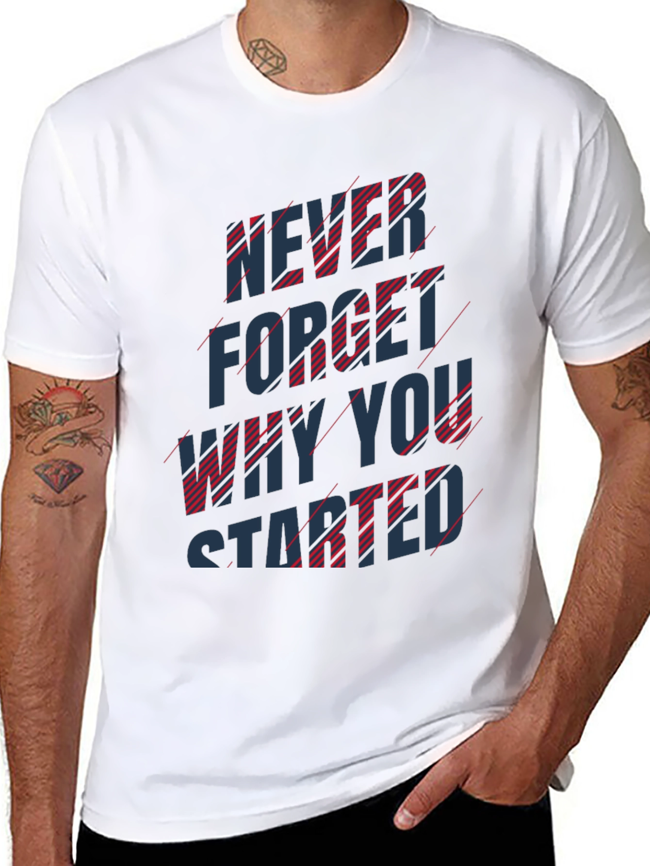 Inspirational T-Shirt: Never Forget Why You Started