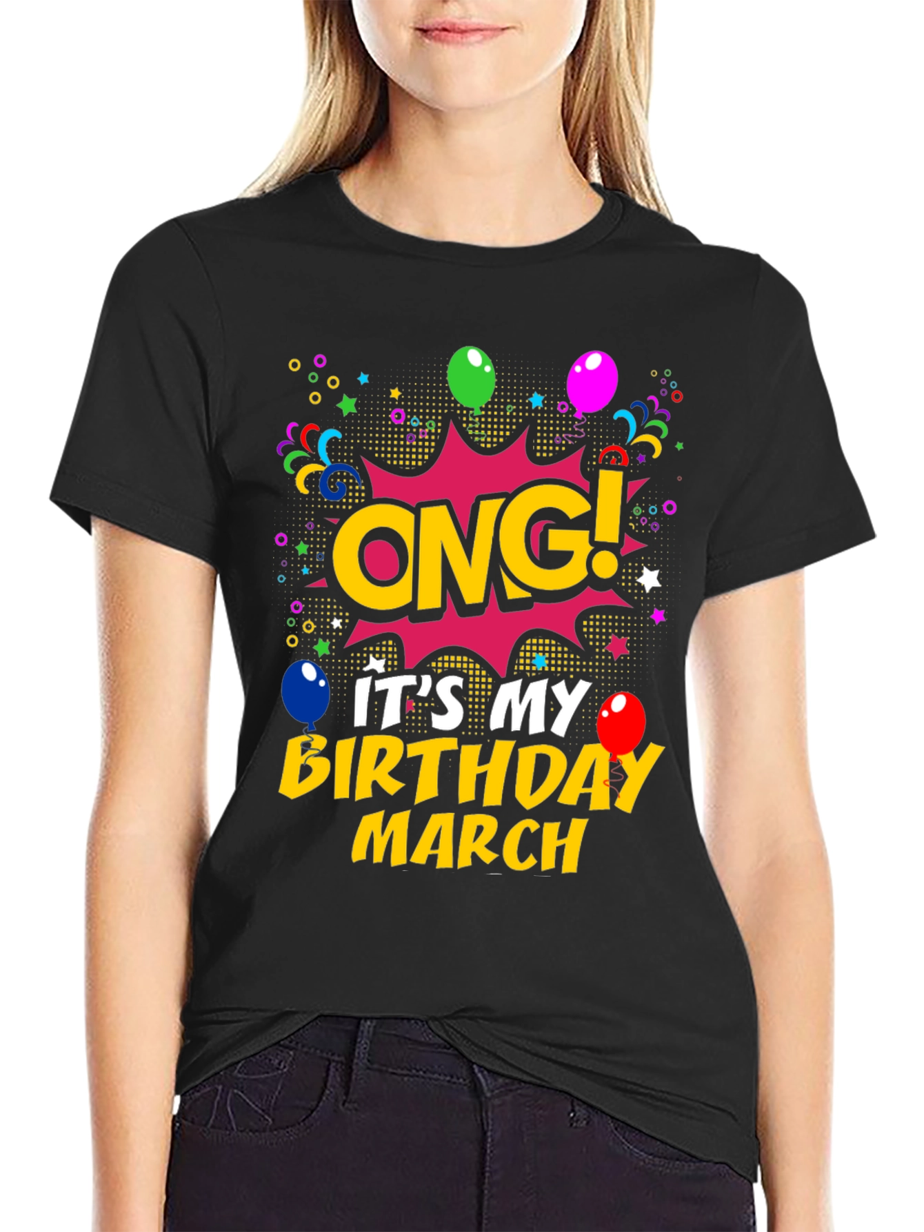 OMG! Its My Birthday March T-Shirt