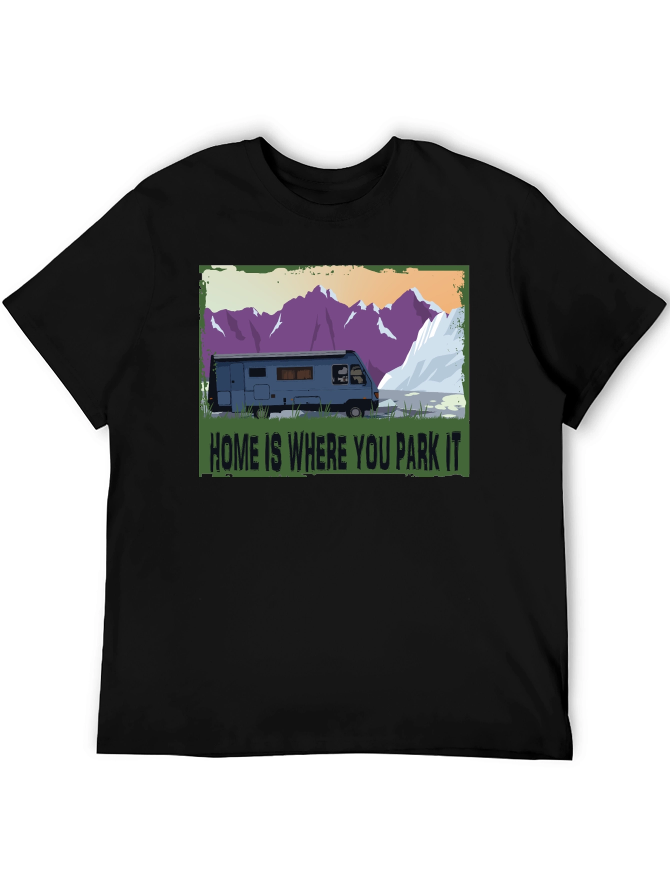 Home is Where You Park It T-Shirt