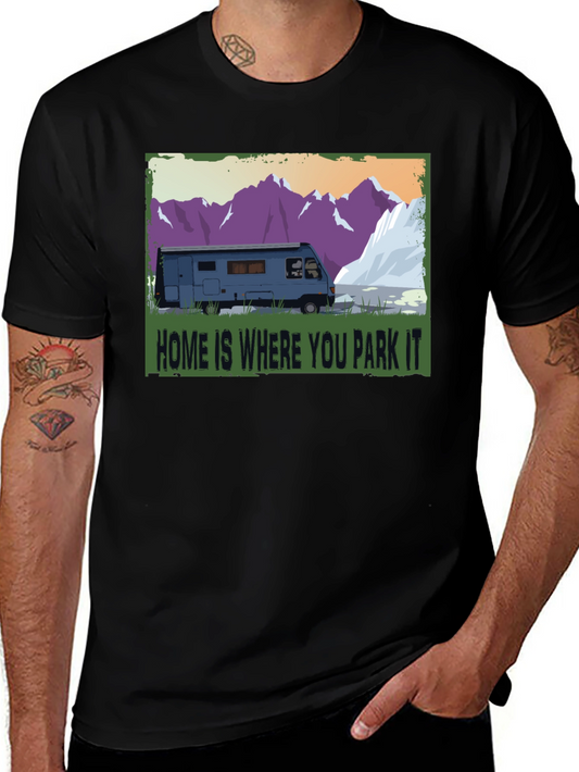 Home is Where You Park It T-Shirt