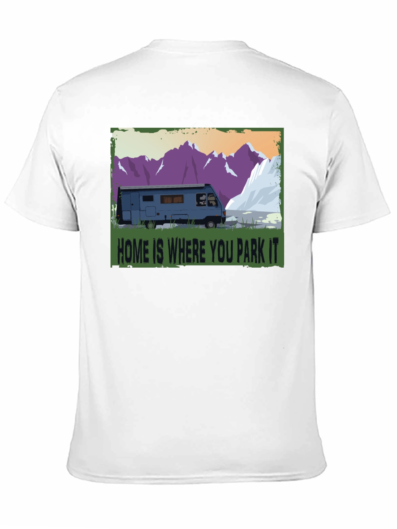 Home is Where You Park It T-Shirt