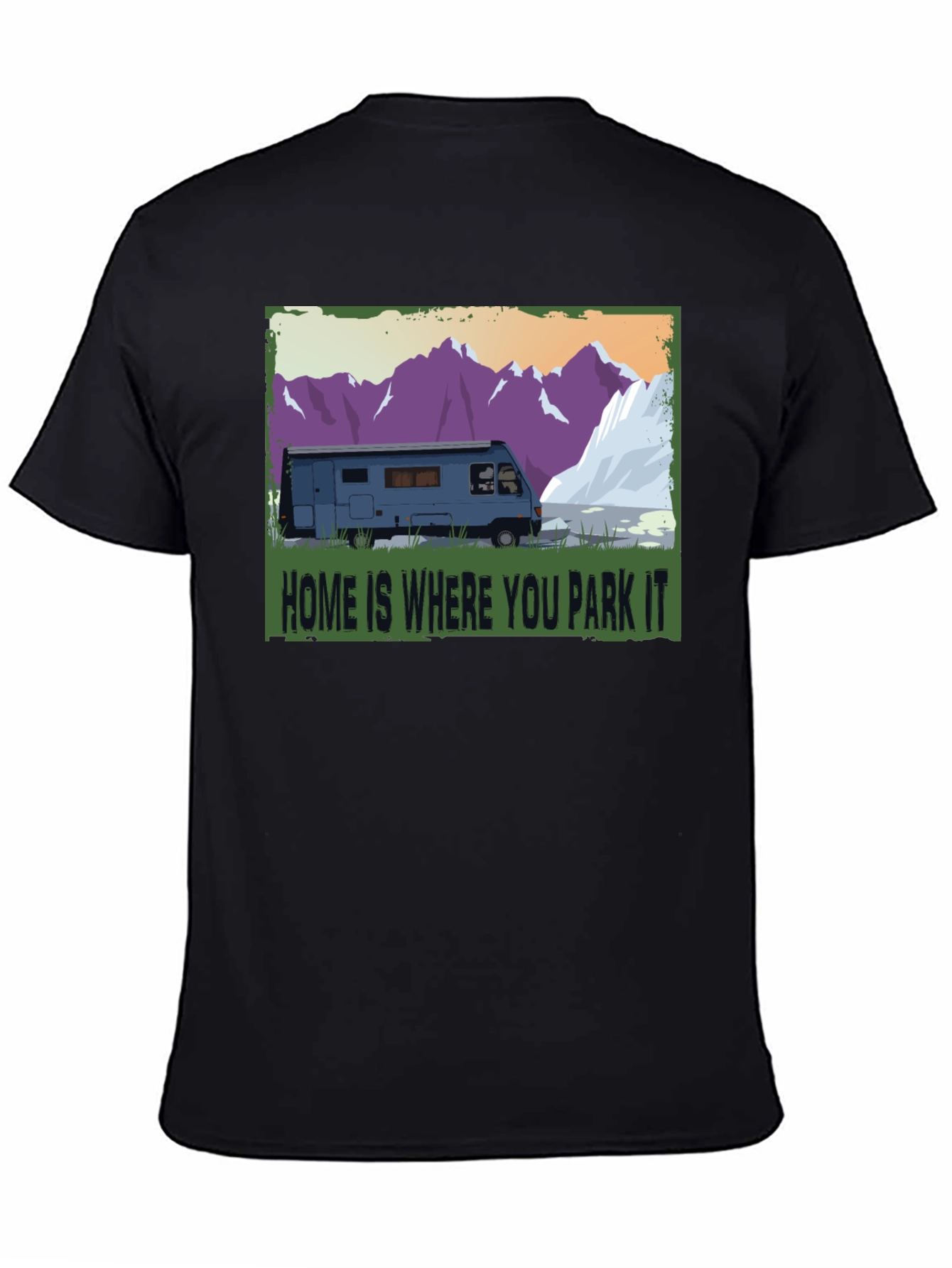 Home is Where You Park It T-Shirt