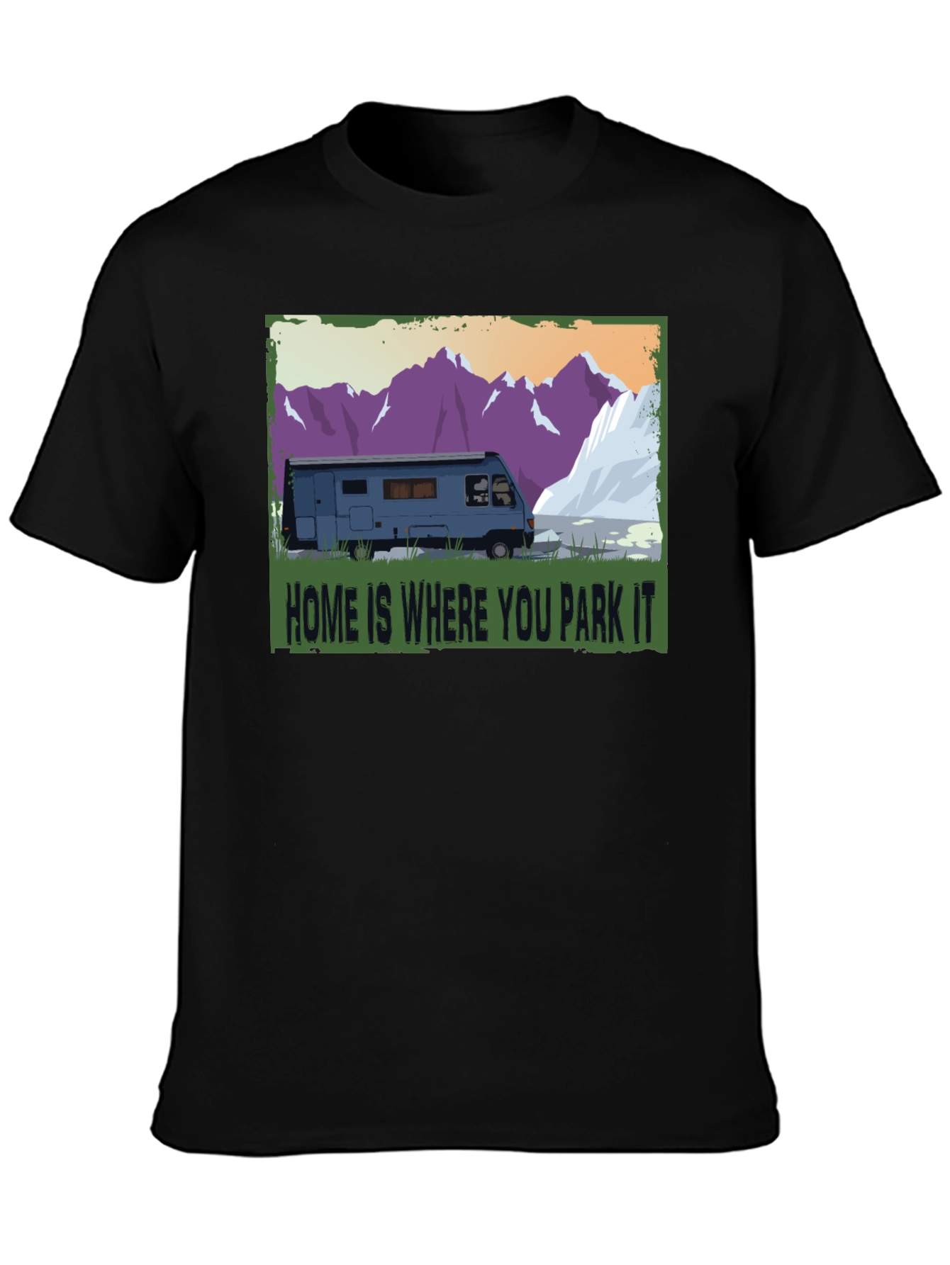 Home is Where You Park It T-Shirt
