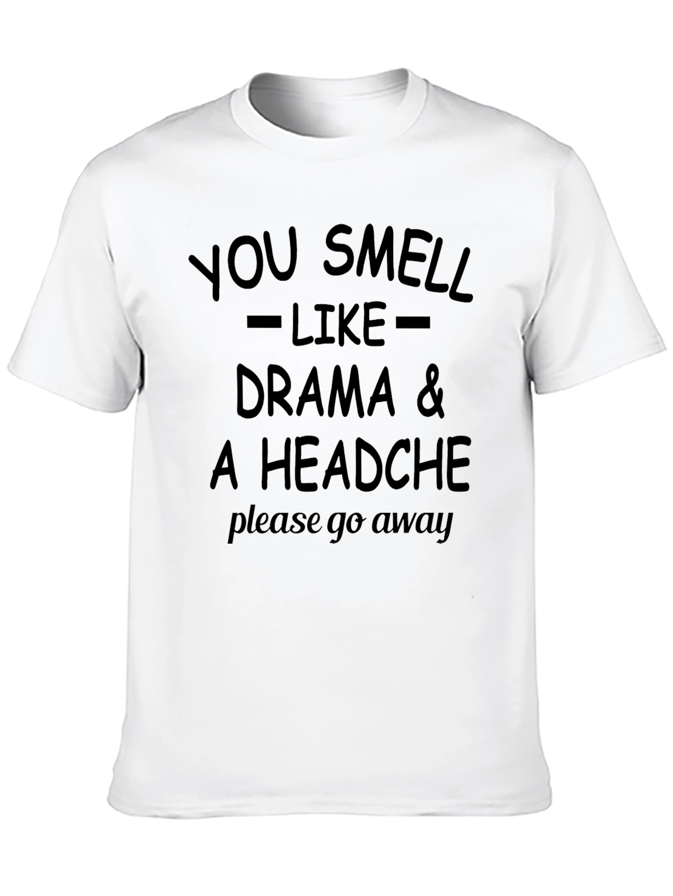 Drama Headache T-Shirt - Funny Sarcastic Tee