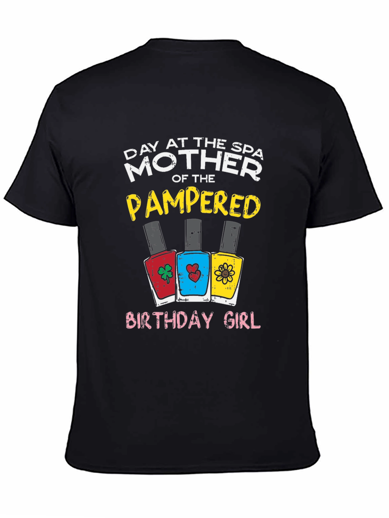 Mother of the Pampered Birthday Girl T-Shirt