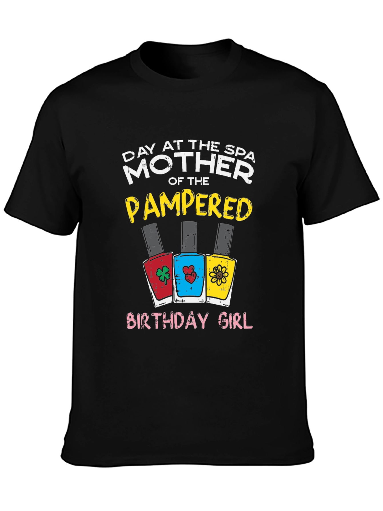 Mother of the Pampered Birthday Girl T-Shirt