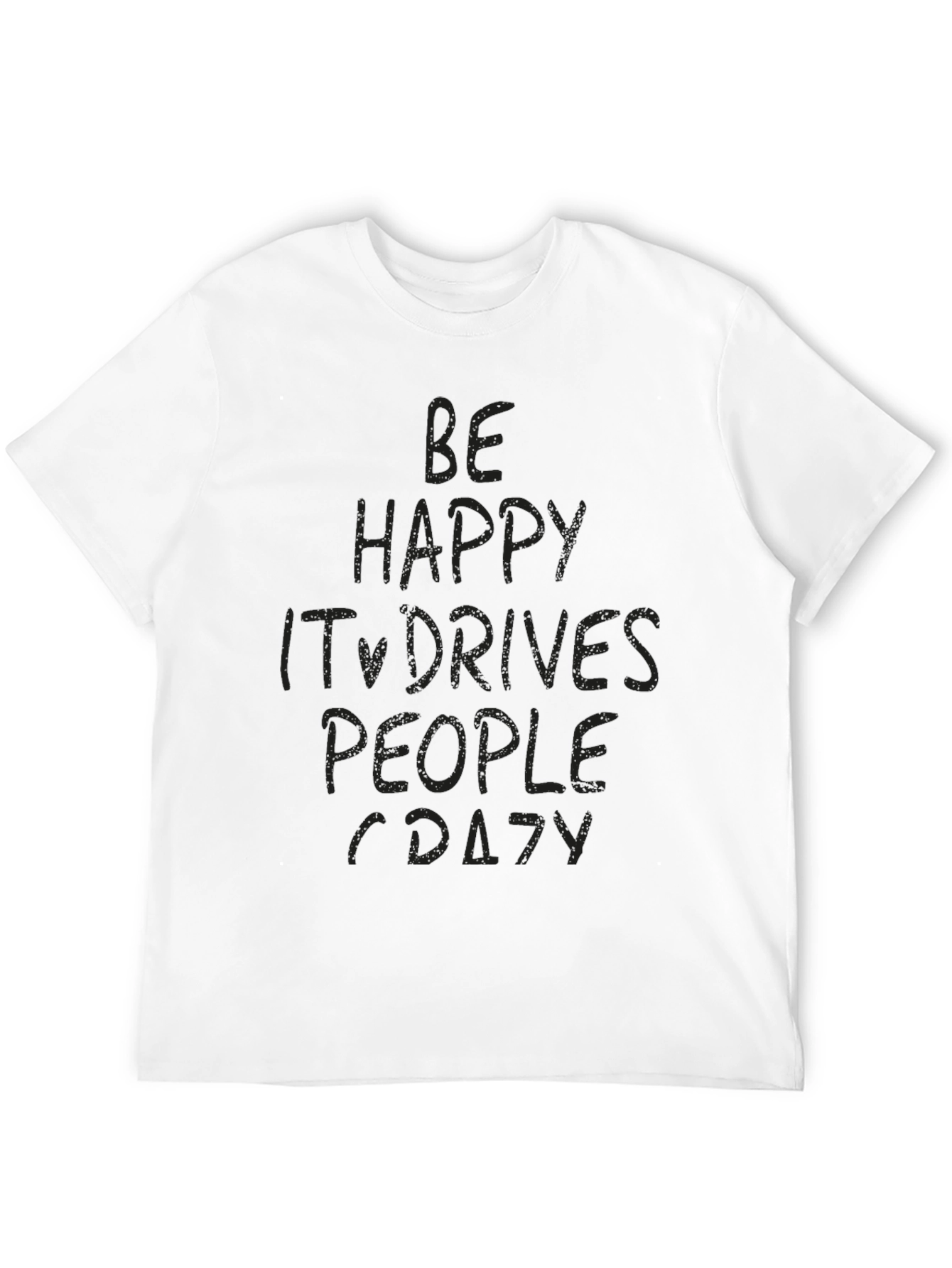 Be Happy Crazy People Black Graphic Tee