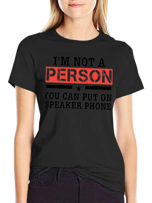 Im Not a Person T-Shirt