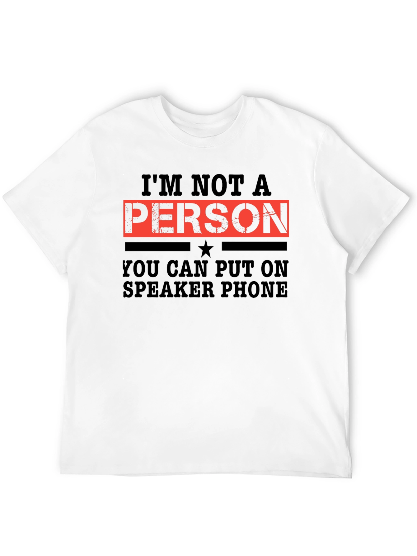 Im Not a Person T-Shirt