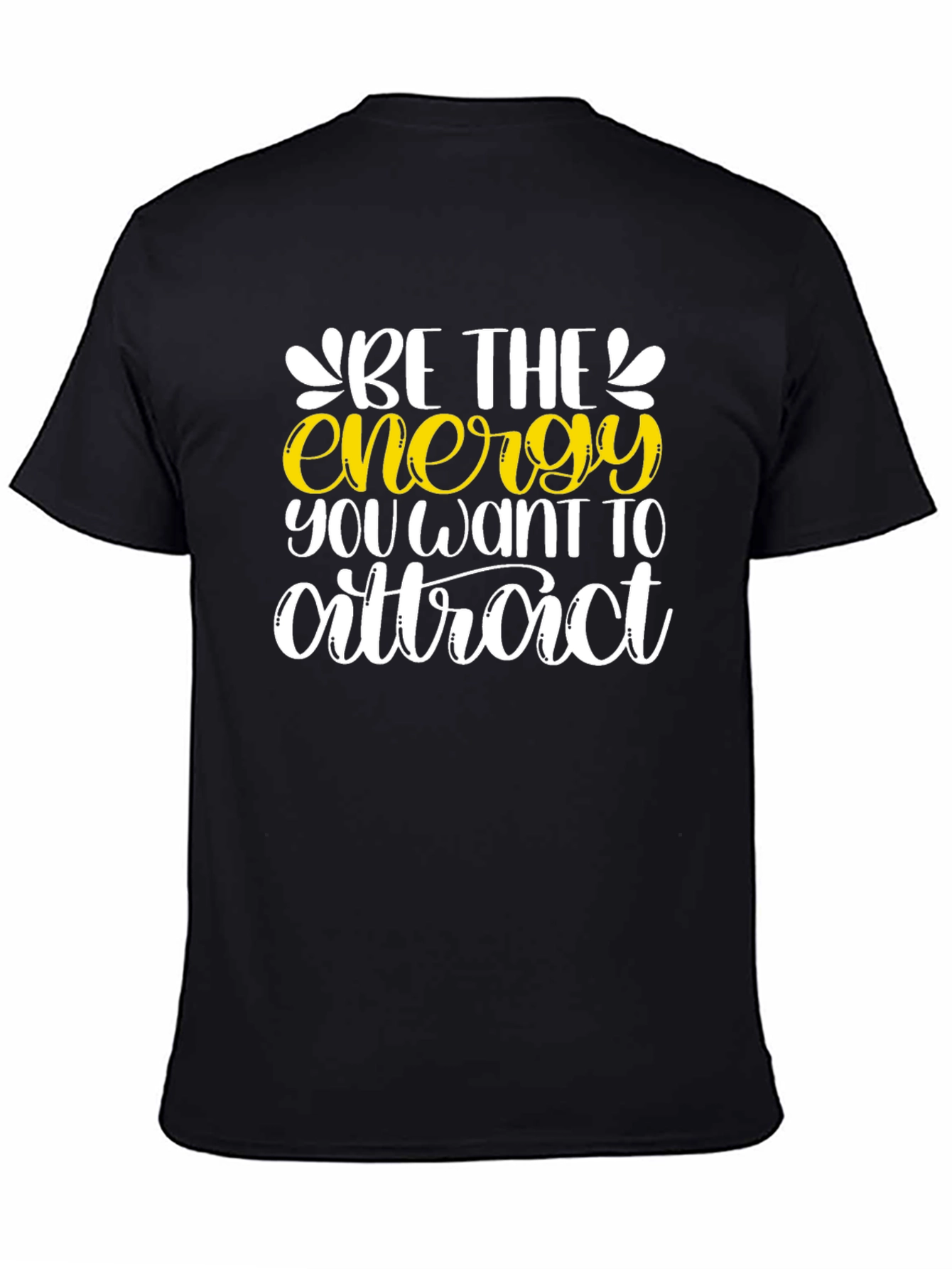 Be the Energy T-Shirt - Motivational Graphic Tee
