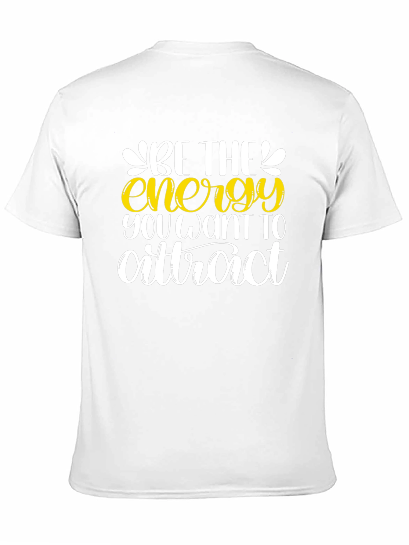 Be the Energy T-Shirt - Motivational Graphic Tee