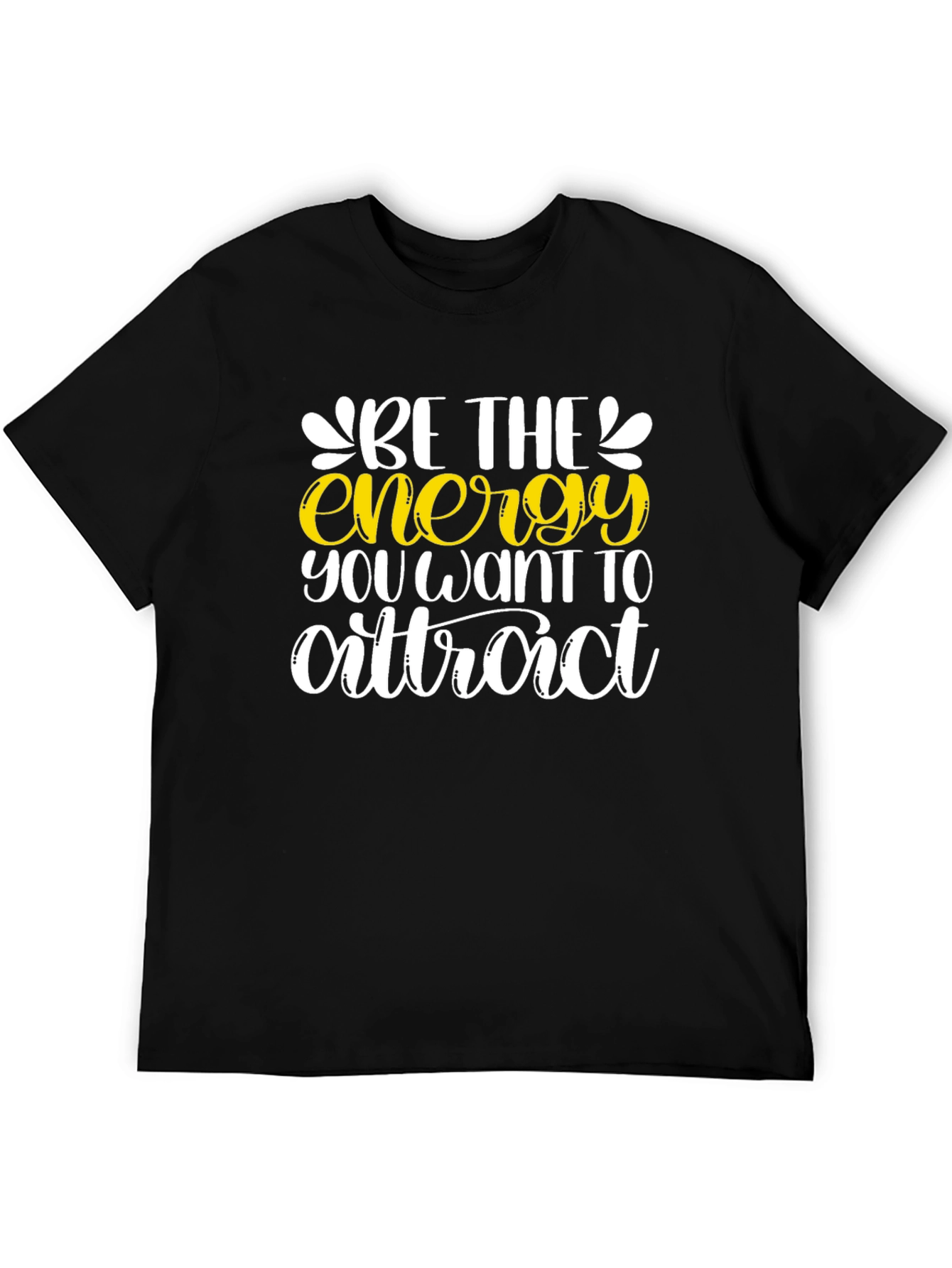 Be the Energy T-Shirt - Motivational Graphic Tee