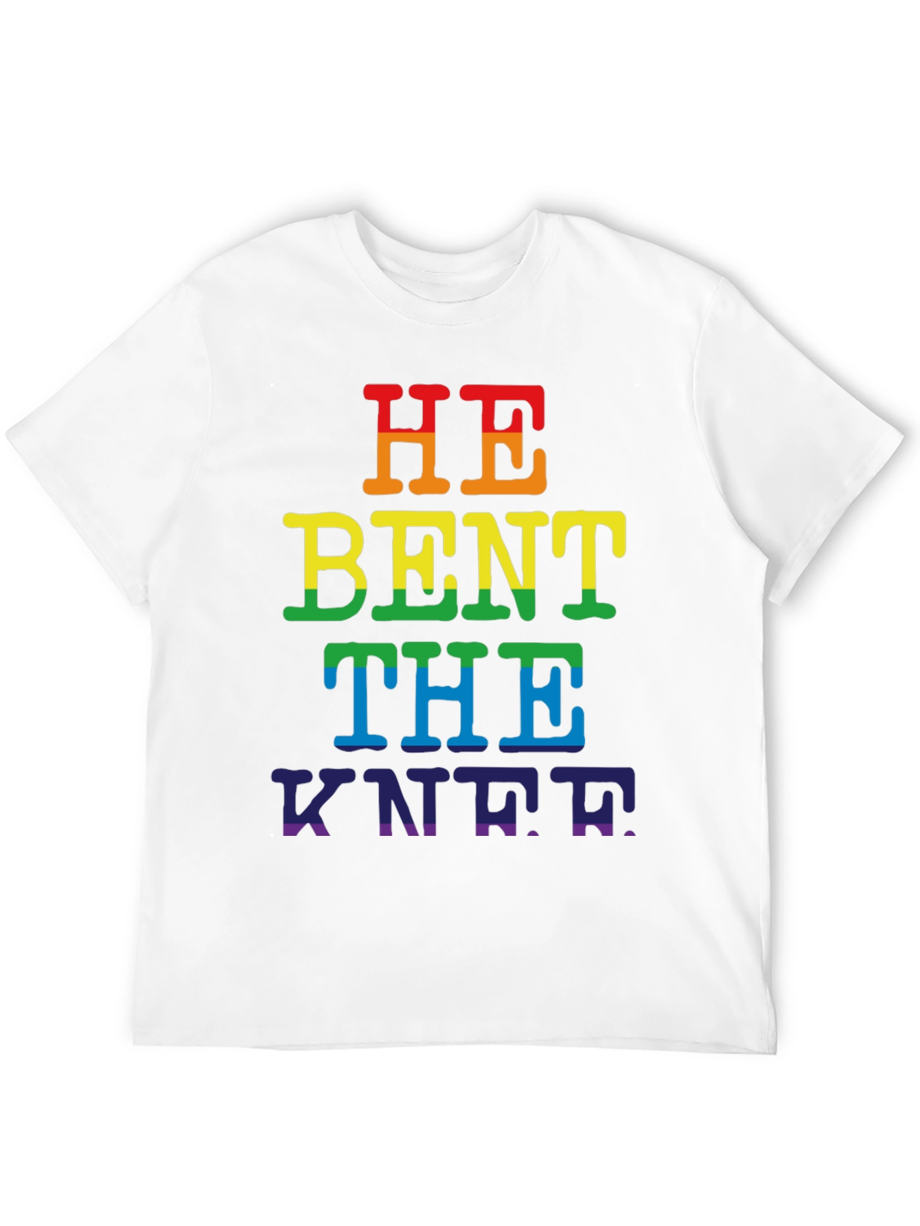 Rainbow He Bent the Knee Pride T-Shirt