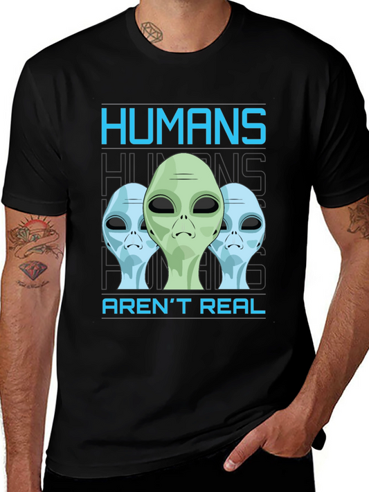 Humans Arent Real Alien Graphic T-Shirt