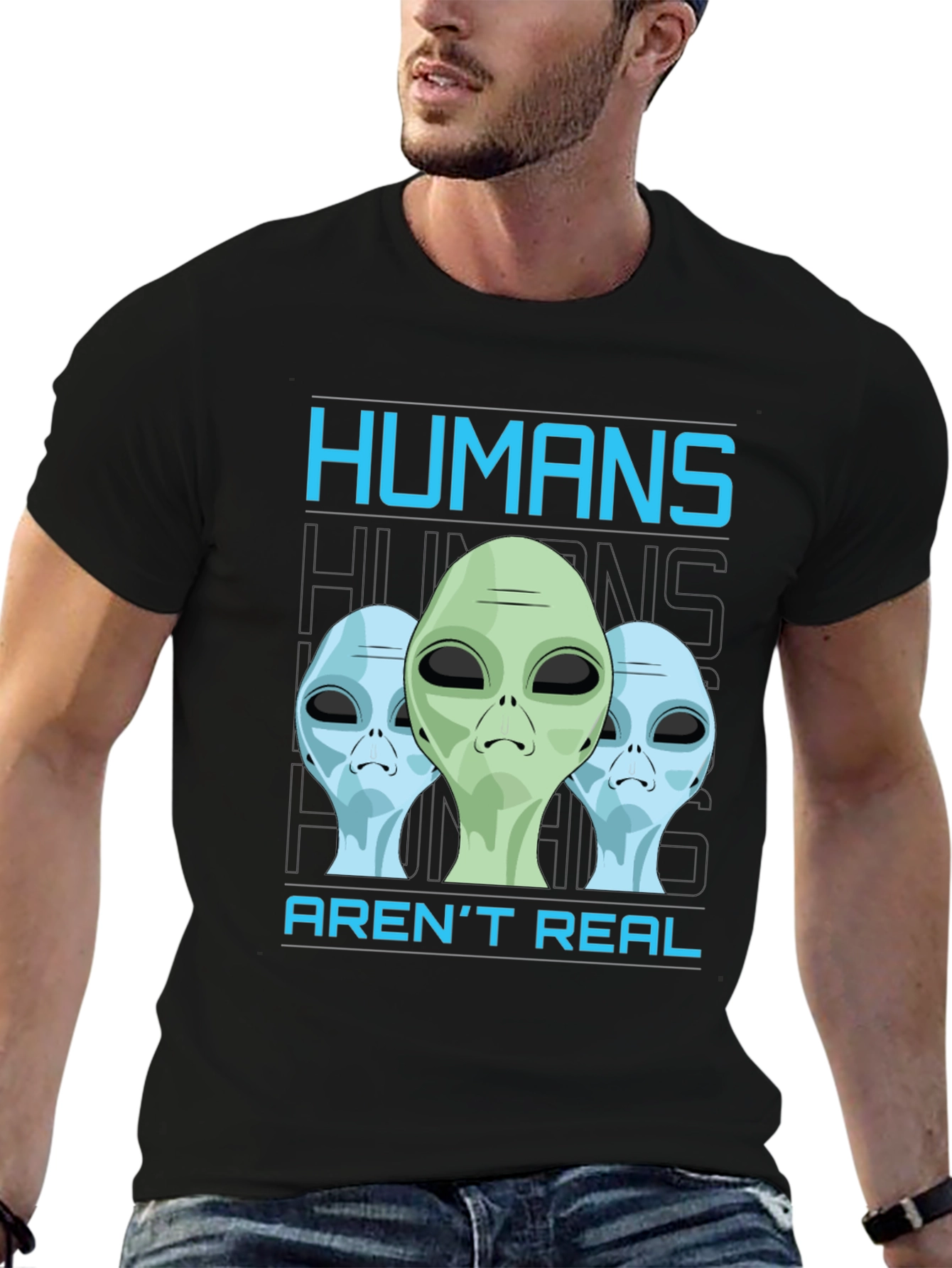 Humans Arent Real Alien Graphic T-Shirt