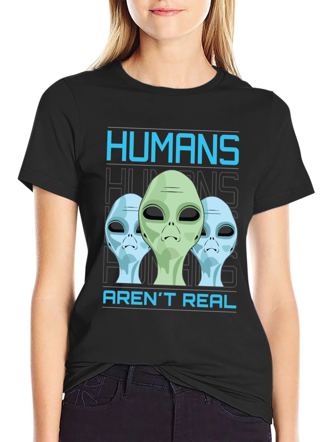 Humans Arent Real Alien Graphic T-Shirt
