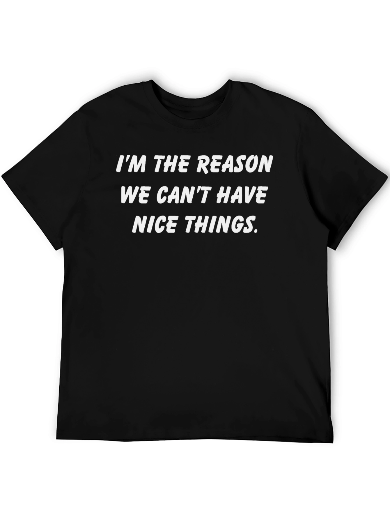 Im the Reason T-Shirt - Funny Sarcastic Tee