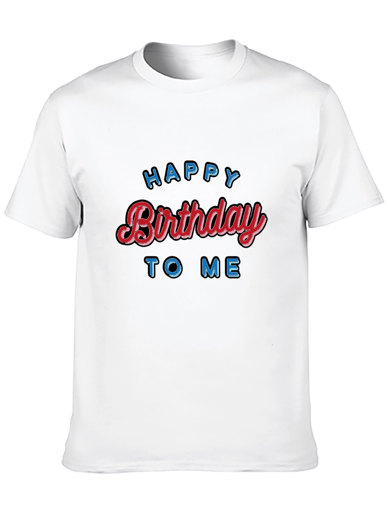 Happy Birthday To Me Black T-Shirt