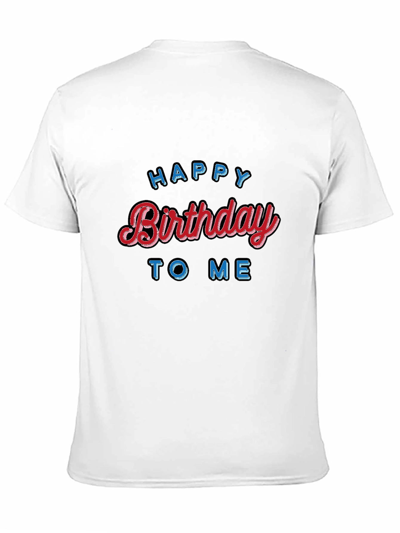 Happy Birthday To Me Black T-Shirt