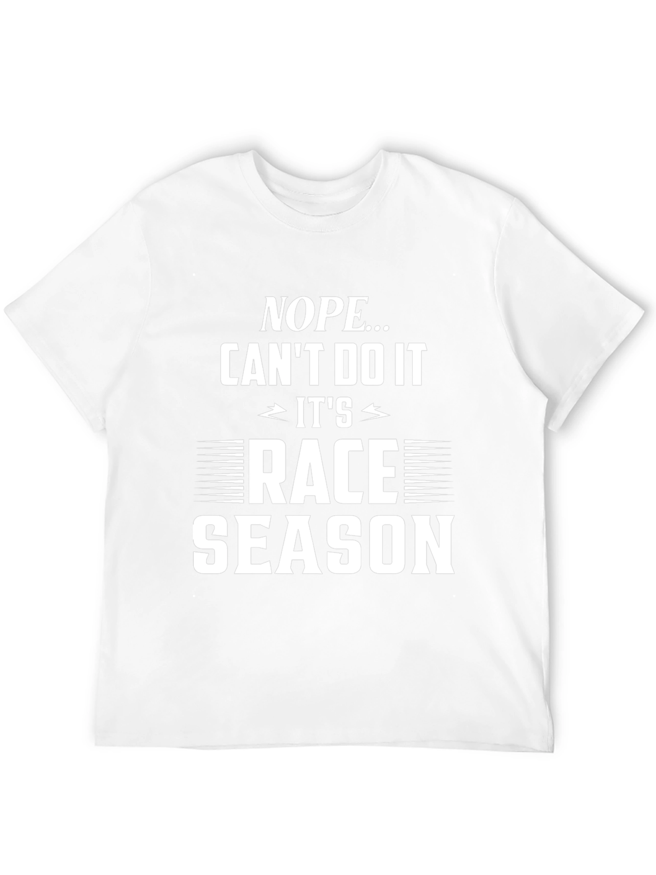 Nope Cant Do It Race Season Graphic Tee