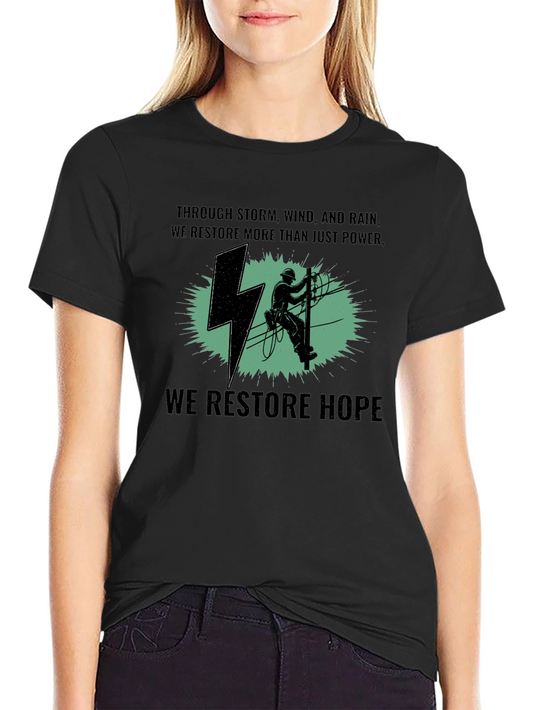 Lineman T-Shirt: Restore Power Restore Hope
