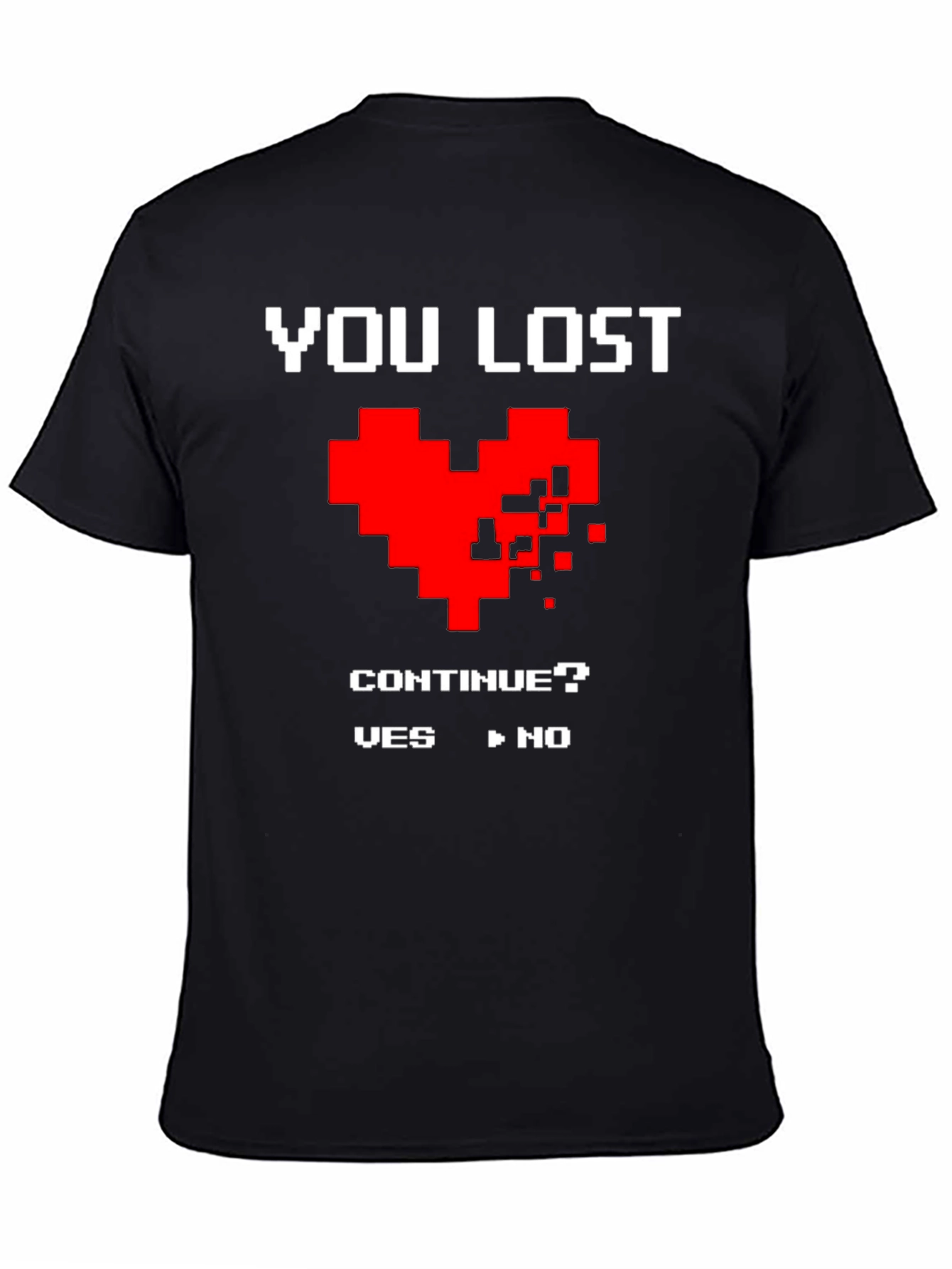 You Lost Heart Gamer T-Shirt