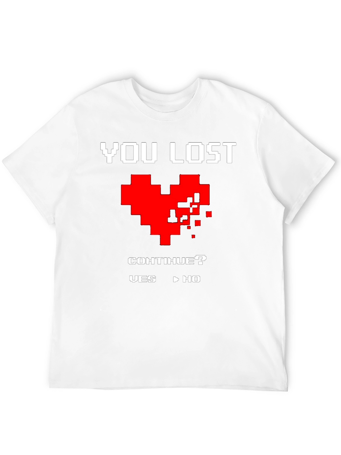 You Lost Heart Gamer T-Shirt