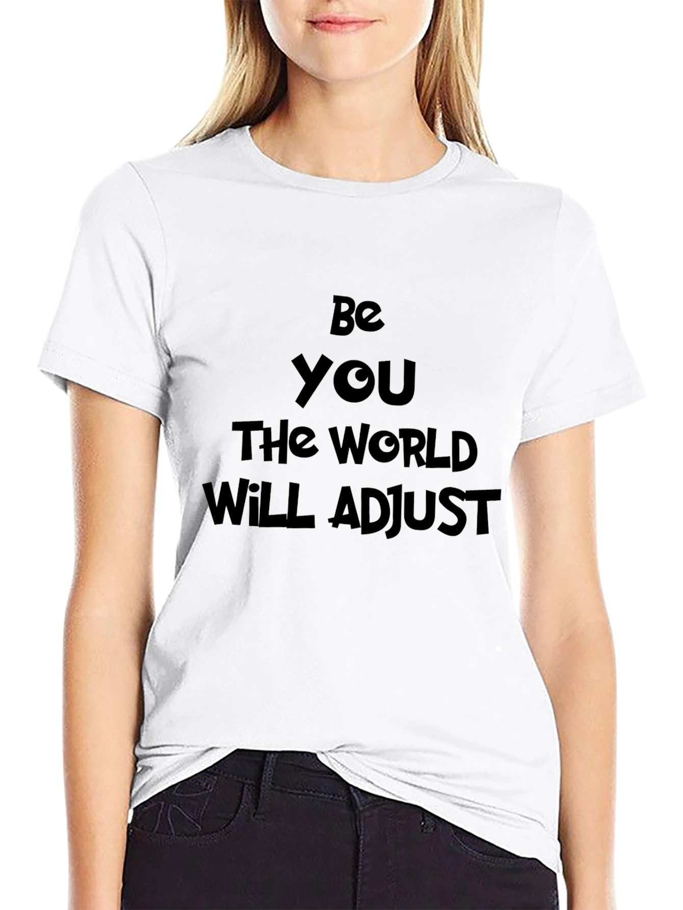 Be You T-Shirt: Motivational Quote Classic Tee