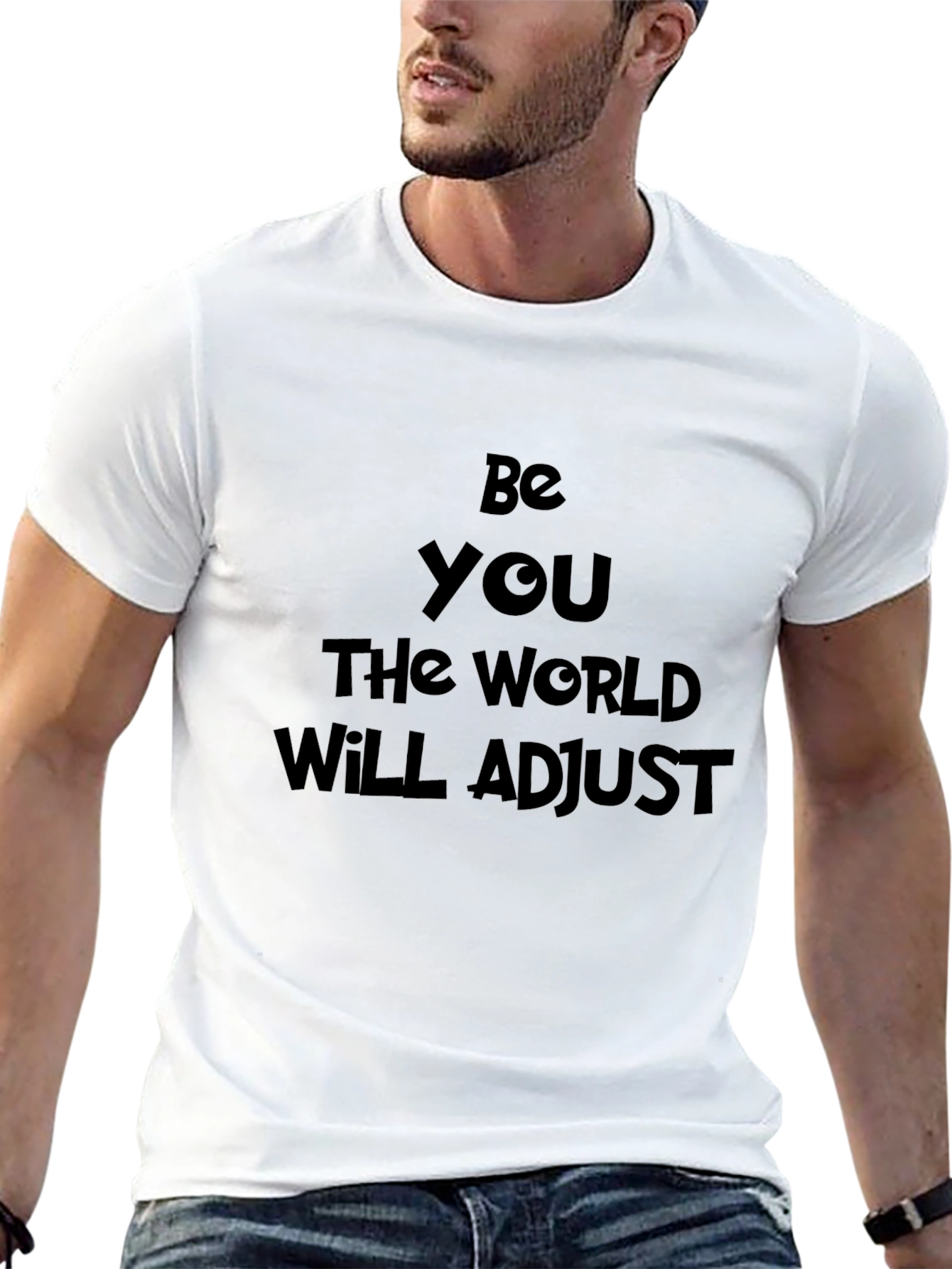 Be You T-Shirt: Motivational Quote Classic Tee