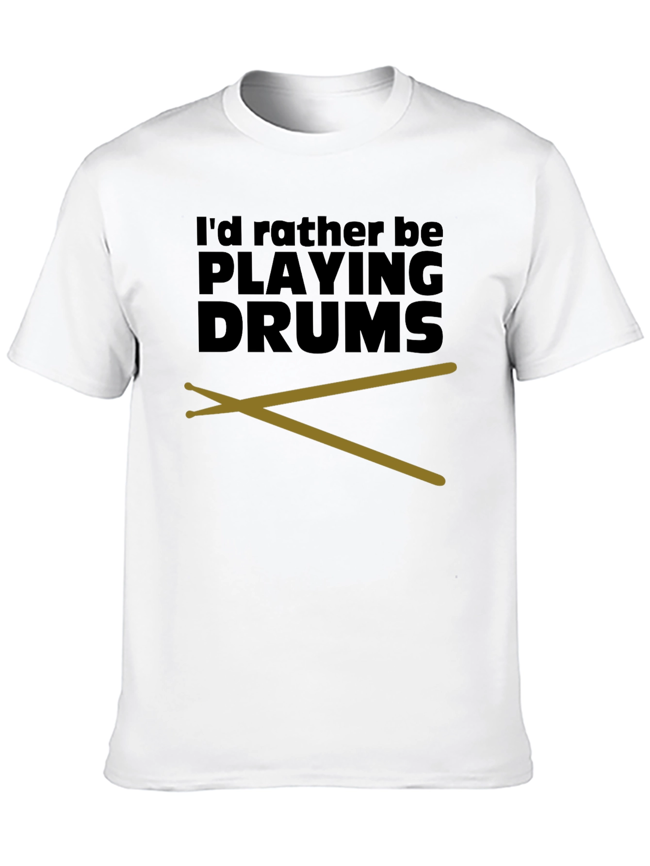 Drummer T-Shirt - Id Rather Be Playing Drums