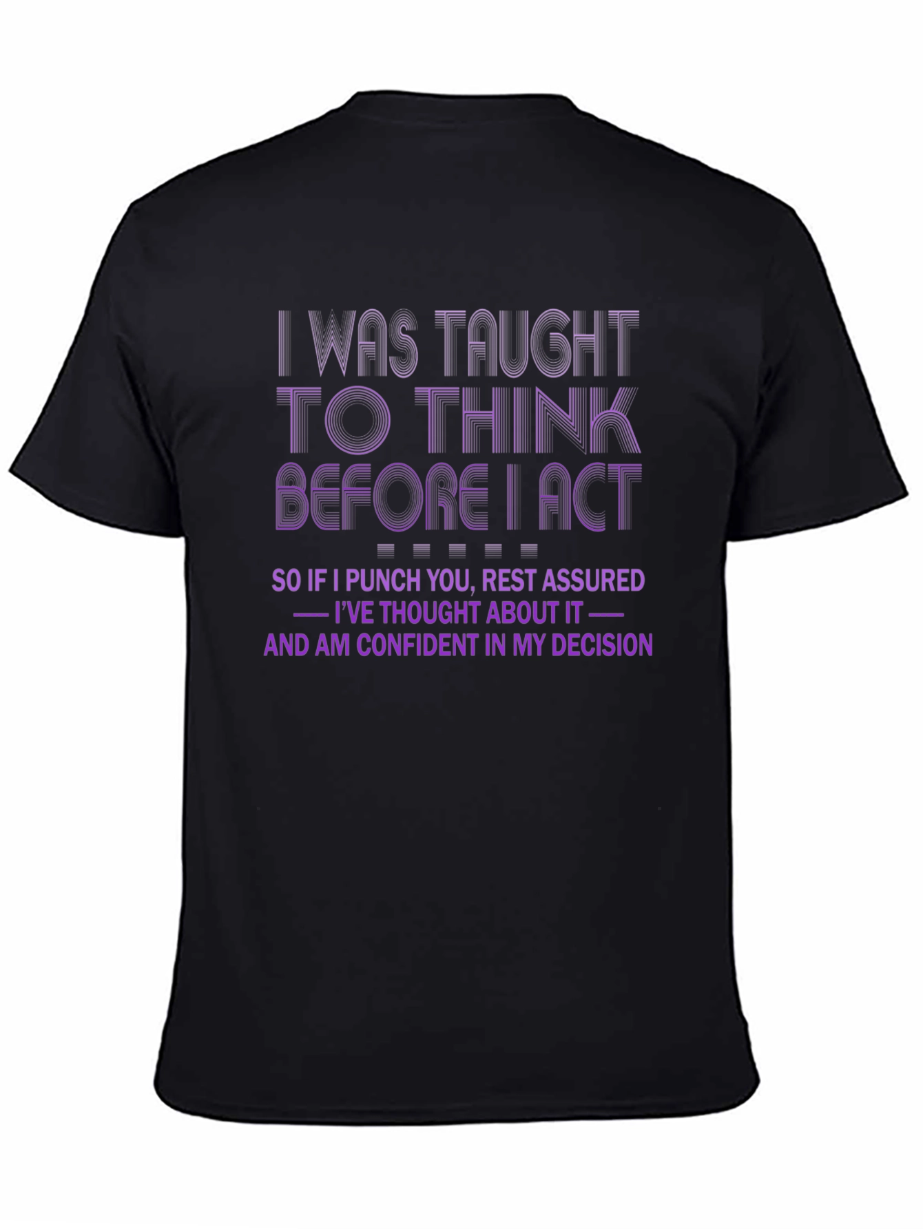 Think Before I Act Funny Graphic T-Shirt