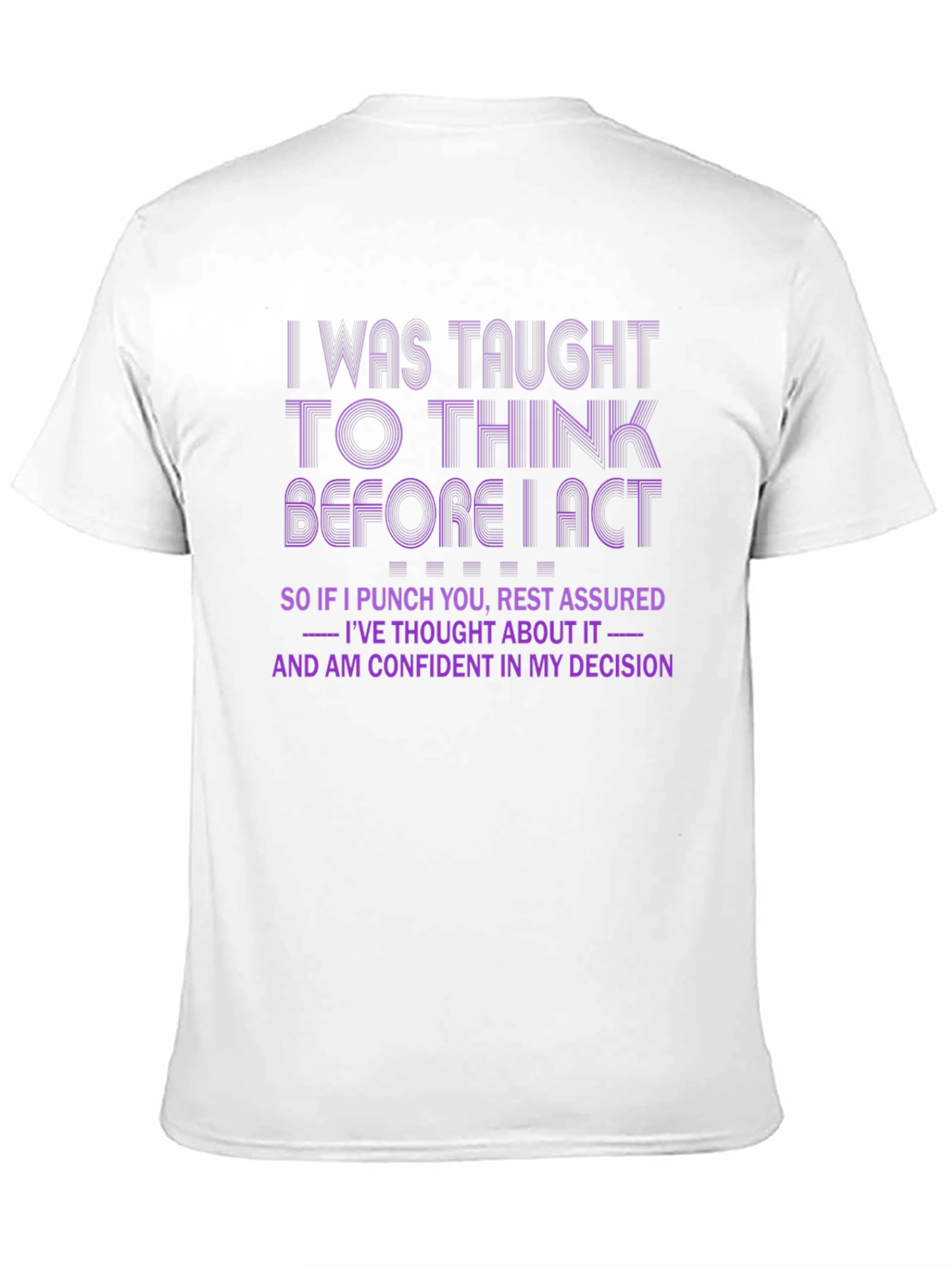 Think Before I Act Funny Graphic T-Shirt