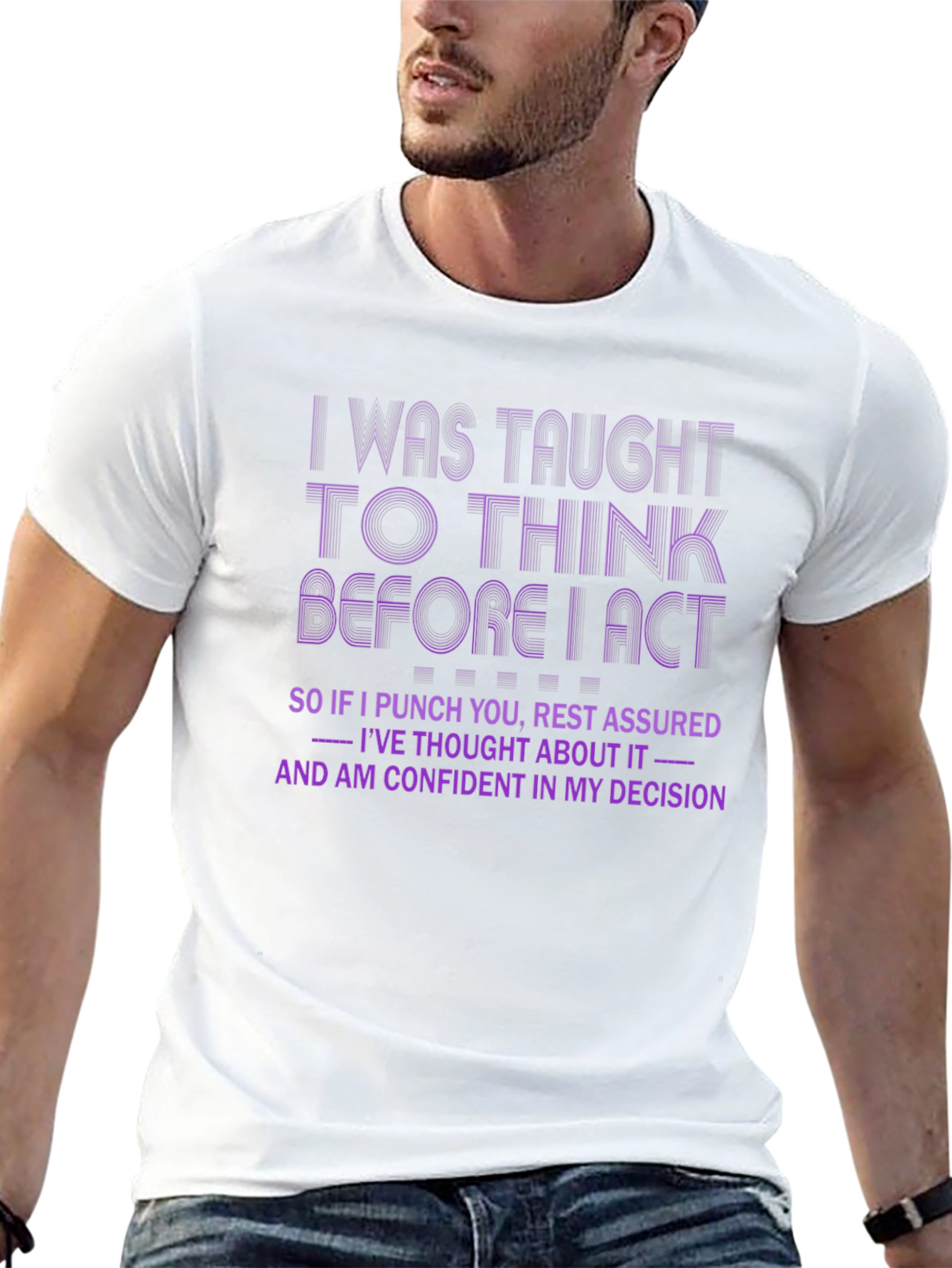 Think Before I Act Funny Graphic T-Shirt