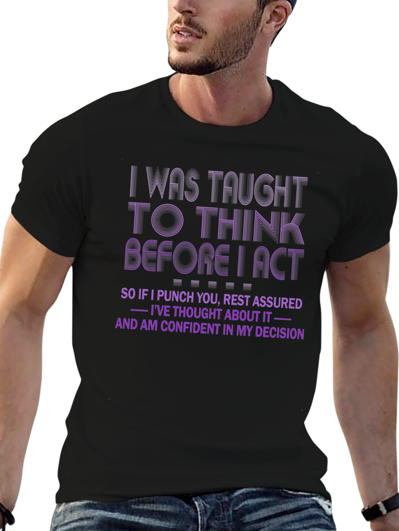 Think Before I Act Funny Graphic T-Shirt