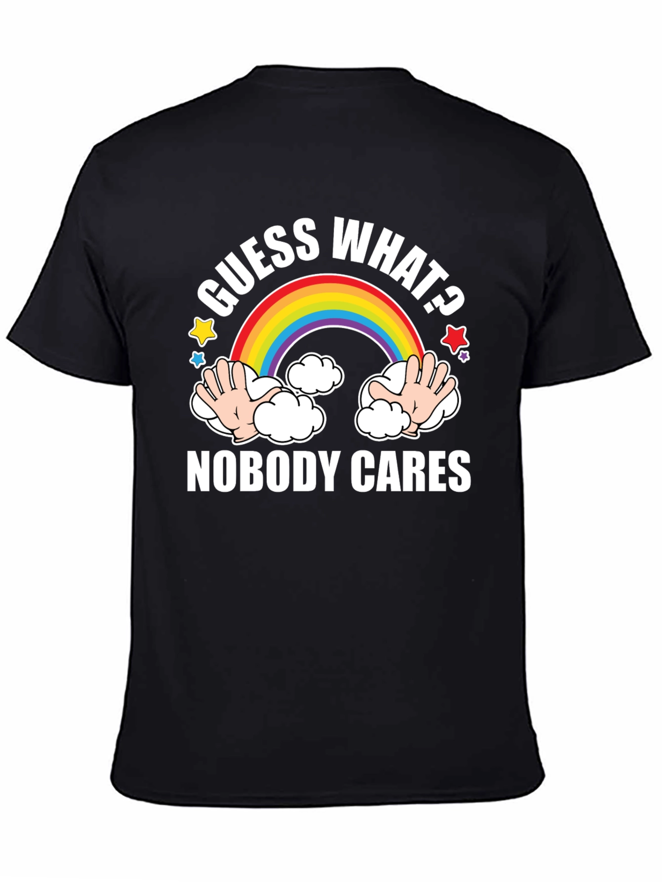 Guess What? Nobody Cares Graphic T-Shirt