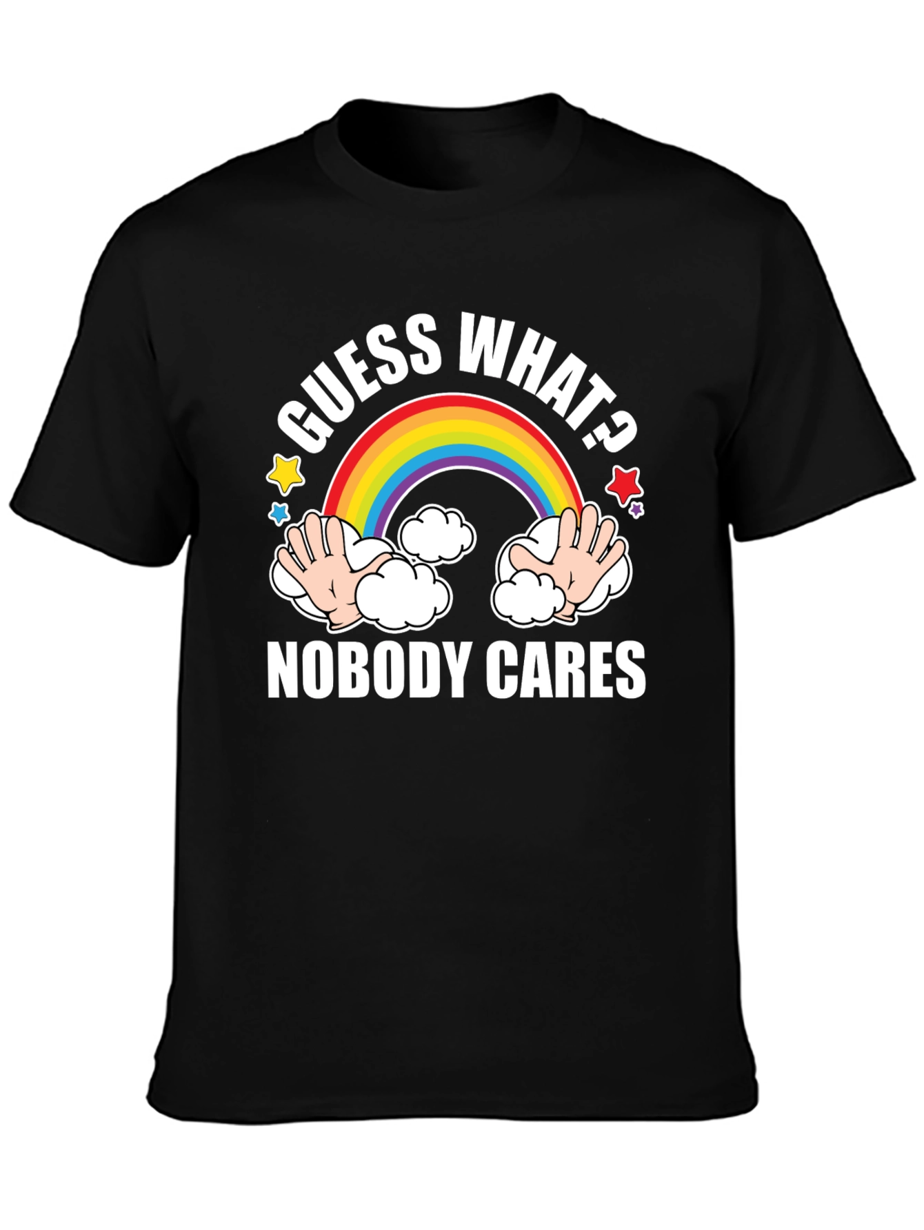Guess What? Nobody Cares Graphic T-Shirt