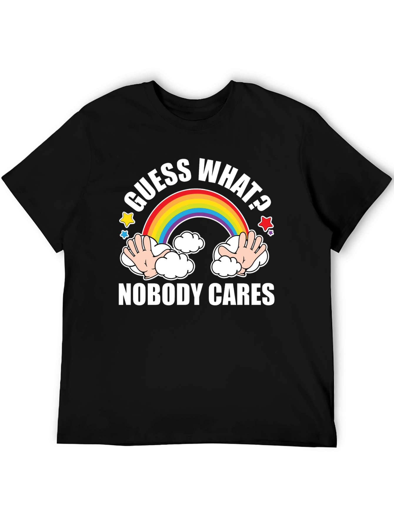 Guess What? Nobody Cares Graphic T-Shirt