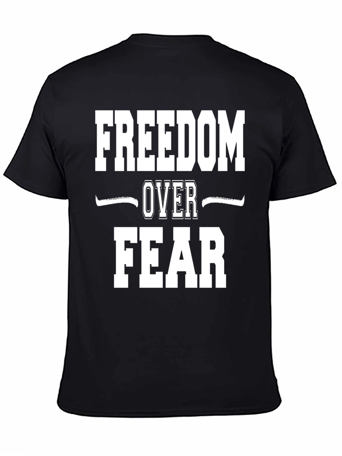 Freedom Over Fear Graphic Tee - Bold Statement Shirt