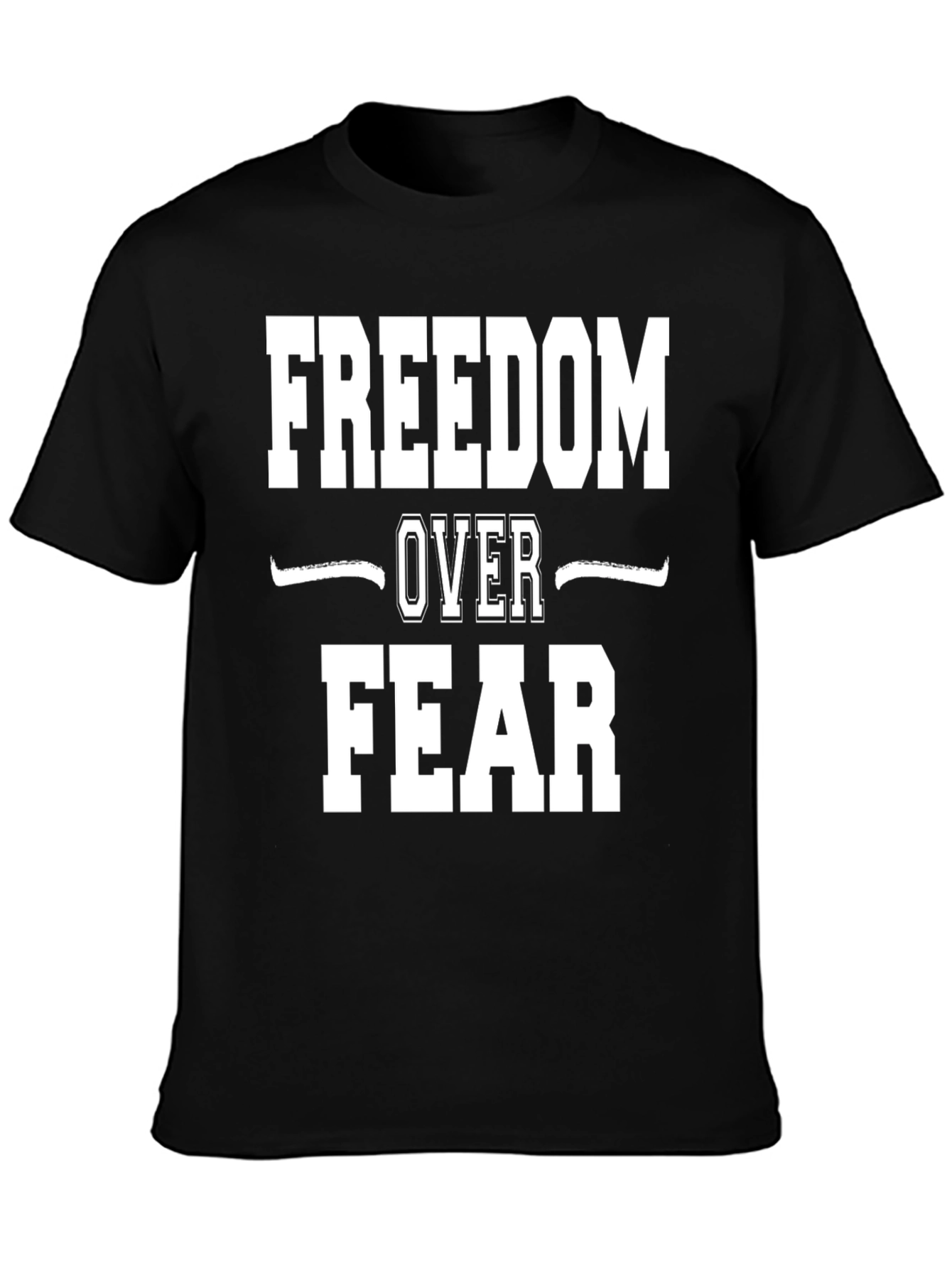Freedom Over Fear Graphic Tee - Bold Statement Shirt