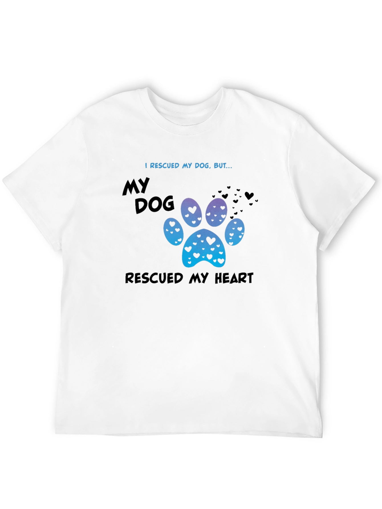 Rescued My Dog Rescued My Heart Tee