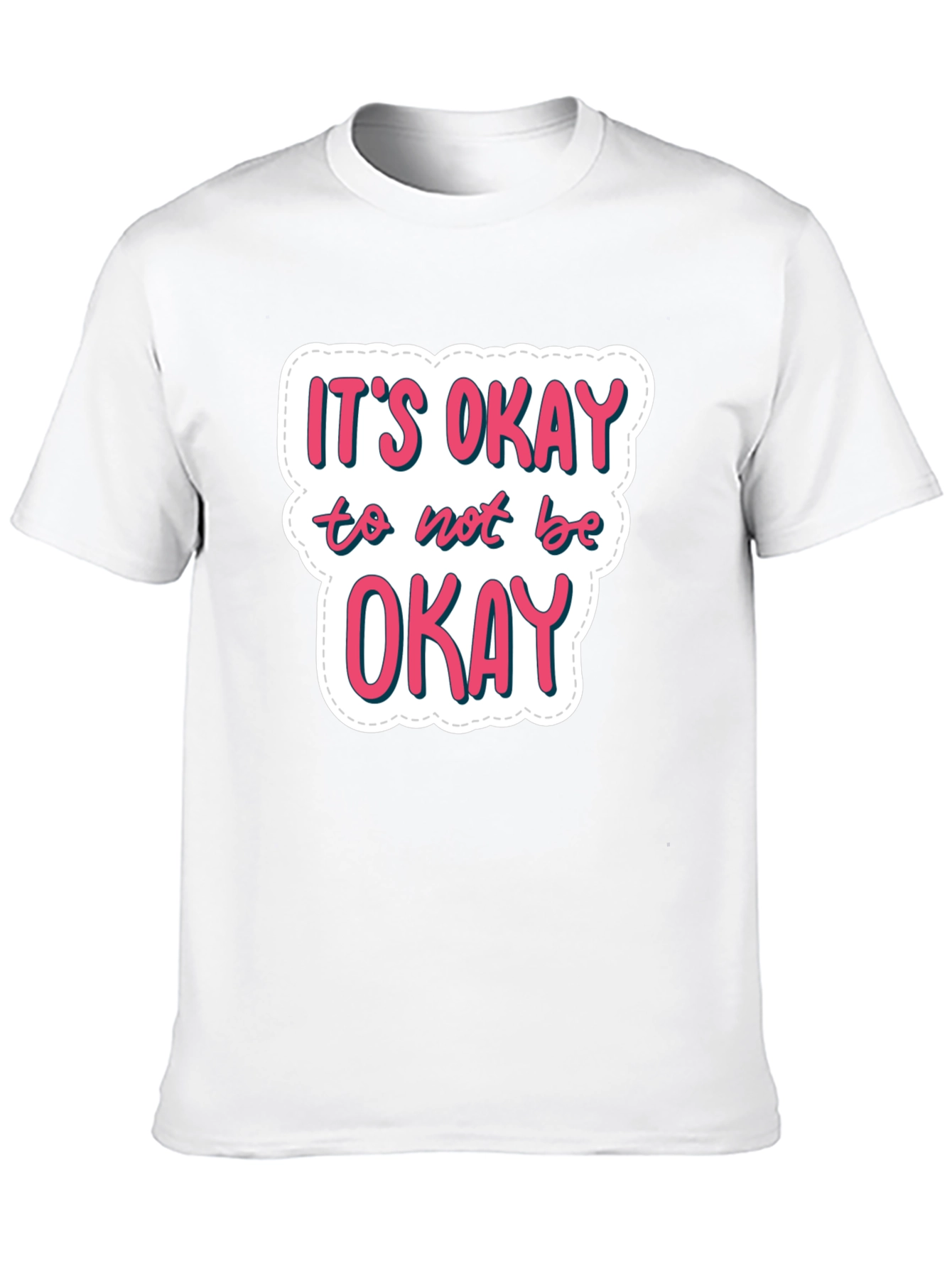 Its Okay to Not Be Okay Black T-Shirt
