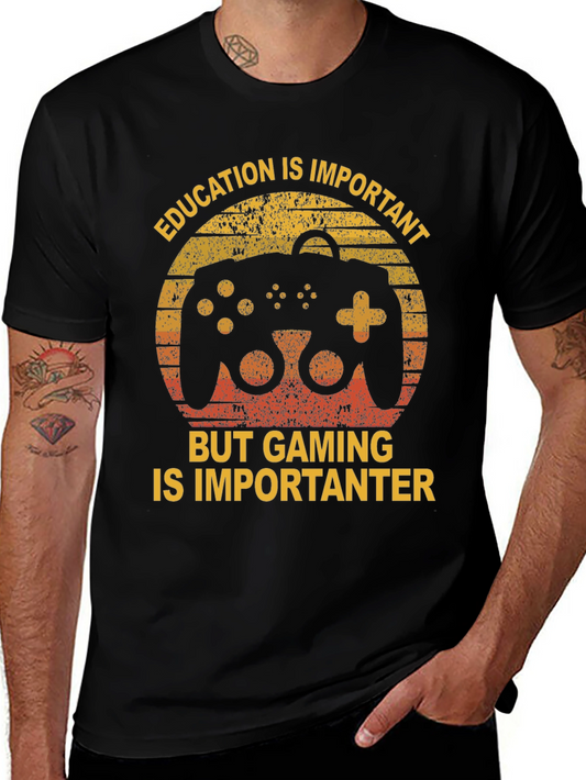 Gaming is Importanter T-Shirt - Gamer Apparel