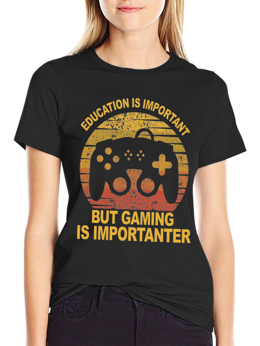 Gaming is Importanter T-Shirt - Gamer Apparel