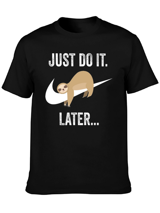 Just Do It Later Sloth T-Shirt - Funny Lazy Animal Tee