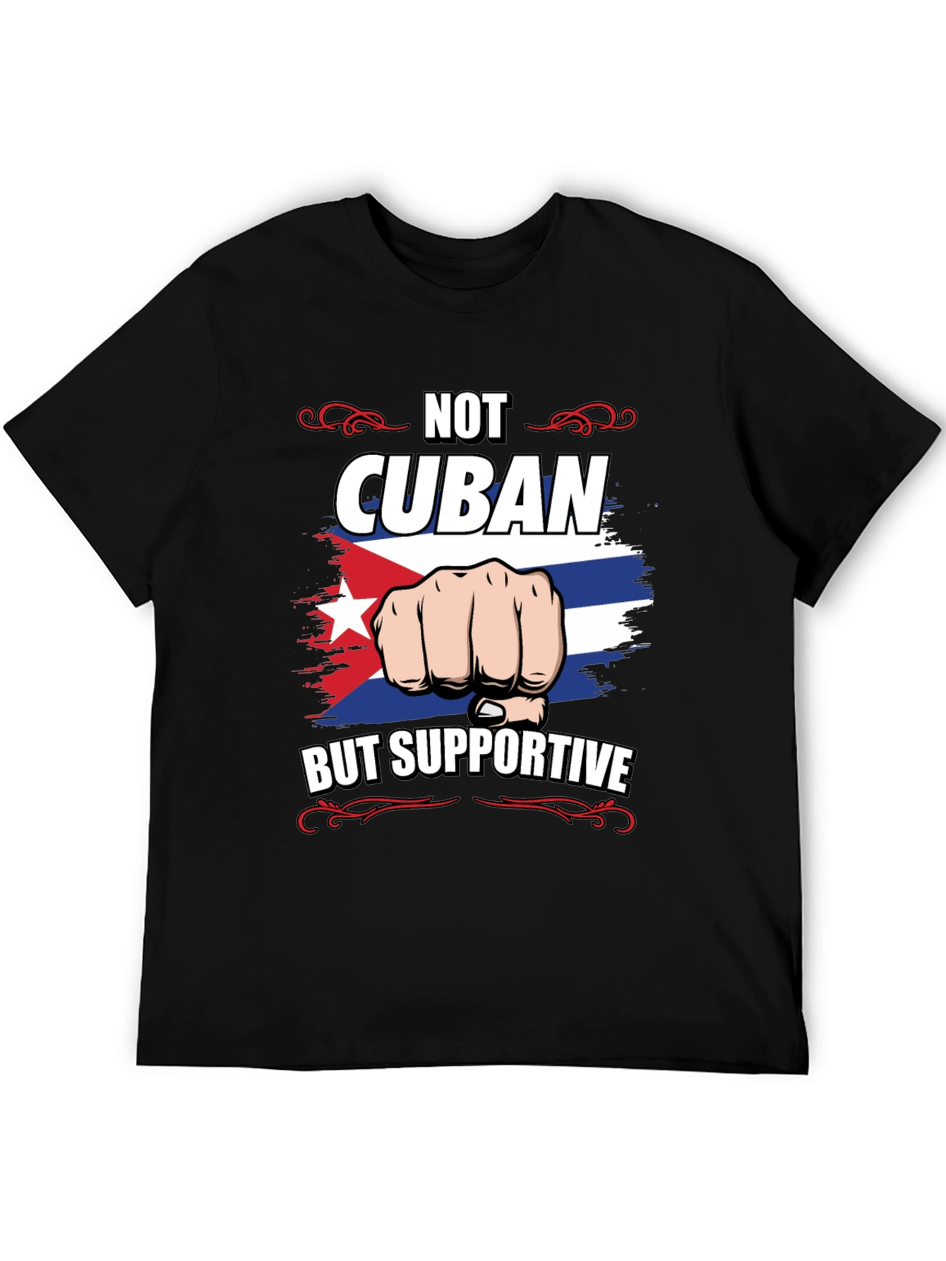Not Cuban But Supportive T-Shirt